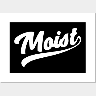 Moist Posters and Art